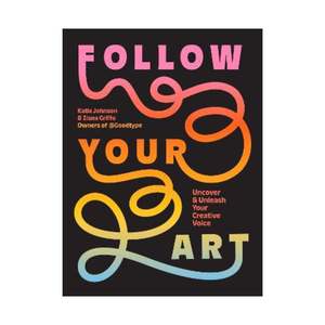 Follow Your Art