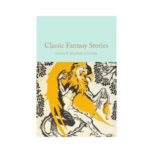 Classics: Classic Fantasy Stories (Macmillan Classic)