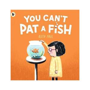 You Can't Pat a Fish