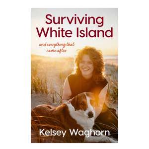 Memoir: Surviving White Island and Everything That Came After