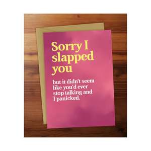 Greeting Cards: Sorry I Slapped You