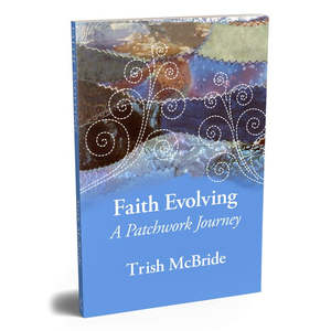 Trish Mcbride: Faith Evolving - Print.
