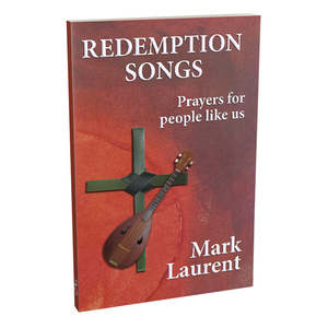 Mark Laurent: Redemption Songs - Print.
