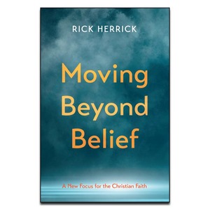 Living And Loving: Moving Beyond Belief - Print
