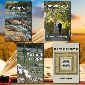Grief Loss Dying Ministry Four Book Sets: Grief - Loss - Dying - Ministry - 4 Print Book set
