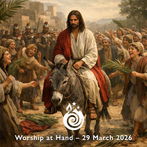 Worship at Hand – Lent 6 | 29 March 2026