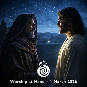 Worship at Hand – Lent 2 | 1 March 2026