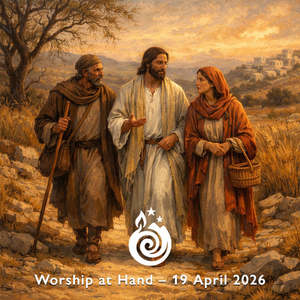 Worship Preaching: Worship at Hand – Easter 3 | 19 April 2026