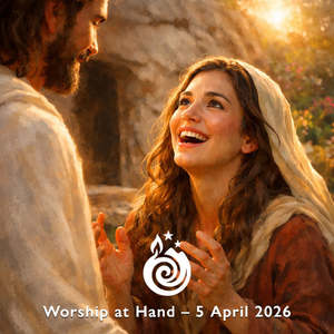 Worship at Hand – Easter | 5 April 2026