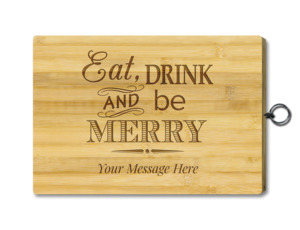 Chopping Board - Standard - Eat Drink And Be Merry