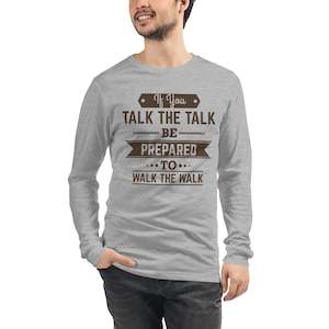 Mens If You Talk The Talk Long Sleeve Tee