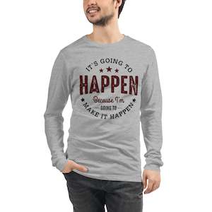 Mens It’s Going To Happen Long Sleeve Tee