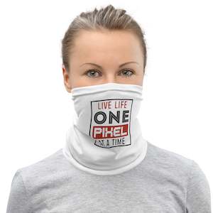 Women's Live Life One Pixel At A Time Neck Gaiter