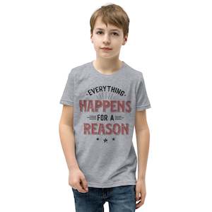 Boys Everything Happens For A Reason T-Shirt
