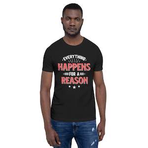 Mens Everything Happens For A Reason T-shirt