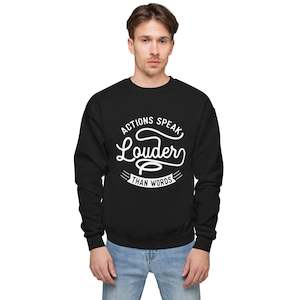 Men Sweatshirts: Men’s Actions Speak Louder Than Words Sweatshirt