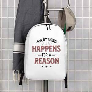 Backpacks: Everything Happens For A Reason Backpack