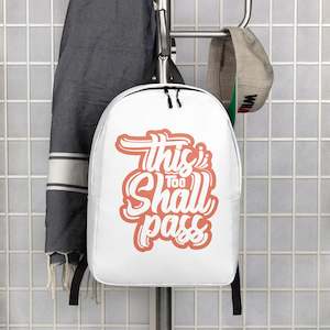 Backpacks: This Too Shall Pass Backpack