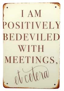 Schitts Creek Metal Tin Sign - Moira Meetings Quote