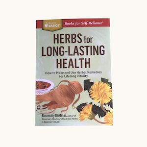 Herbs for Long Lasting Health by Rosemary Gladstar - Plant and Share