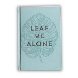 Gift Accessory: "Leaf me alone" notebook (includes Shipping)