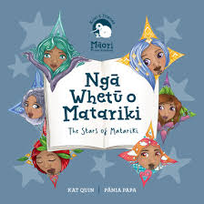 Books: Nga whetu o Matariki – The stars of Matariki - Kat Quin & Pania Papa