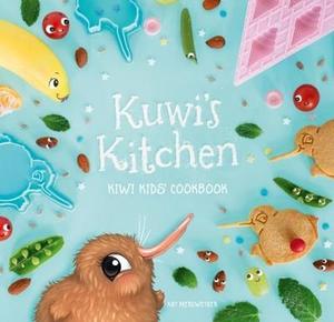 Kuwi's Kitchen - Kiwi Kids Cookbook by Kat Merewether