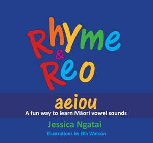 Adult Teaching Resources: Rhyme & Reo: aeiou - Jessica Ngatai