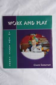 Work And Play In The Early Years - Gwen Somerset