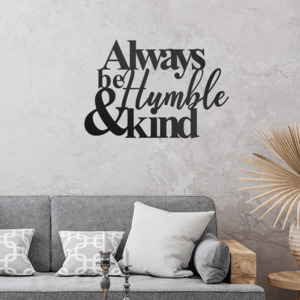 Sayings Slogans: Always Be Humble & Kind
