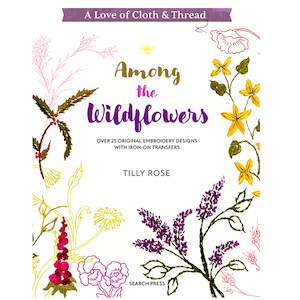 book: A Love of Cloth & Thread - Among the Wild Flowers - Tilly Rose