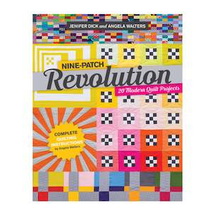 Nine-Patch Revolution - Jenifer Dick & Angela Walters
