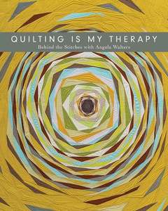 Sale Books: Quilting is my Therapy - Angela Walters