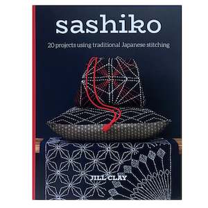 Japanese Embroidery Books: Sashiko - Jill Clay