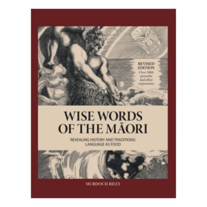 Wairuatanga me te Taiao (Connection to the spiritual & natural world): Wise words of the Māori
