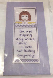 Crafts: I'm Not Buying Anymore Fabric....Well Not Today Anyway Card