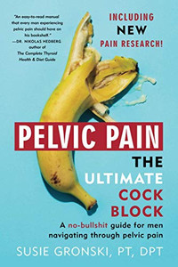Products: Men's Pelvic Pain: The Ultimate Cock Block by Susie Gronski Positively Pelvic
