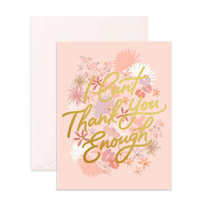 Greeting Cards: 'I Can't Thank You Enough' Greeting Card