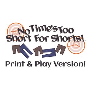 Products: No Time's Too Short For Shorts ™ - Print & Play Version - Precisely Eccentric Games