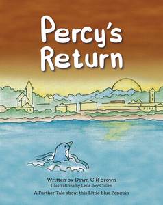 Penguins: Percy’s Return by Dawn C R Brown - Kid's Book