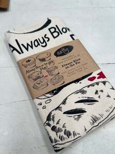 Home Living Collection: Always Blow on the Pie Tea Towel