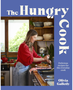 The Hungry Cook - Olivia Galletly - Brand-Bookreps : Preview & District NZ W&hellip;