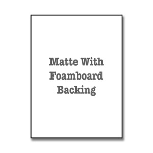 Products: Matte Window Mount with Foambord Backing - Print Art Fine Art Imaging