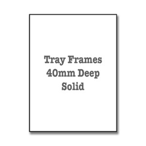 Products: Tray Frames – 40mm Deep – Solid - Print Art Fine Art Imaging