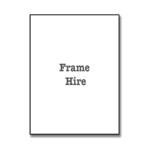 Products: Frame Hire (weekly rate) - Print Art Fine Art Imaging