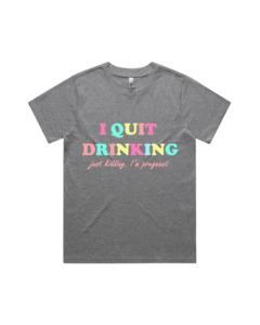 Quit Drinking Tee