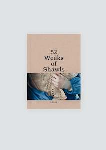 52 weeks of shawls - Hardback Edition