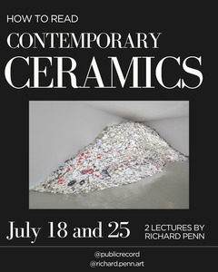 Lecture - A Way of Reading: Contemporary Ceramics by Richard Penn