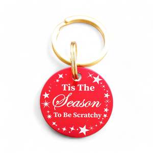 Limited Edition Xmas Tags: Tis The Season To Be Scratchy | Round Aluminum | Pet ID Tag - Xmas Limited Edition