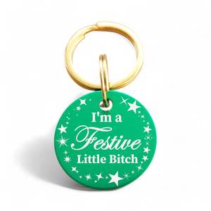 I'm a Festive Little Bitch | Round Aluminum | Pet ID Tag - Xmas Limited Edition